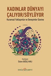 Kadınlar Dünyayı Çalıyor-Söylüyor - Doğu Kitabevi