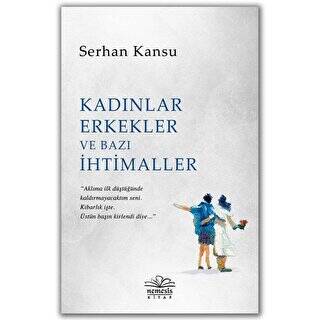 Kadınlar Erkekler ve Bazı İhtimaller - 1