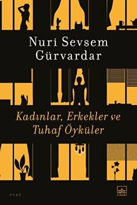 Kadınlar, Erkekler ve Tuhaf Öyküler - 1