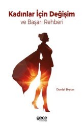 Kadınlar İçin Değişim ve Başarı Rehberi - Gece Kitaplığı