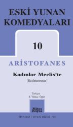 Eski Yunan Komedyaları 10 - Kadınlar Meclis’te - Mitos Boyut Yayınları