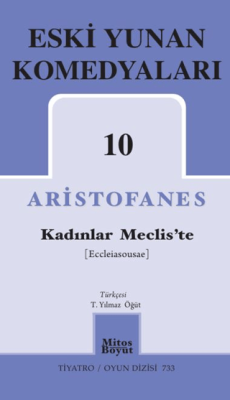 Eski Yunan Komedyaları 10 - Kadınlar Meclis’te - 1