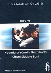 Kadınlara Yönelik Gözaltında Cinsel Şiddete Son! - Belge Yayınları