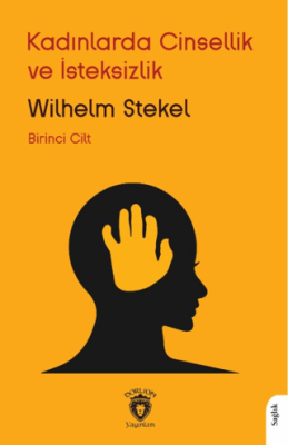 Kadınlarda Cinsellik ve İsteksizlik Birinci Cilt - 1