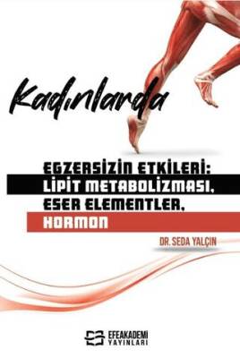 Kadınlarda Egzersizin Etkileri: Lipit Metabolizması, Eser Elementler, Hormon - 1