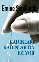 Kadınları Kadınlarda Eziyor - Mektup Yayınları