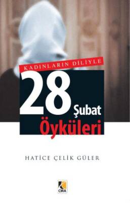 Kadınların Diliyle 28 Şubat Öyküleri - 1