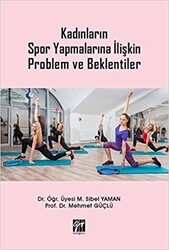 Kadınların Spor Yapmalarına İlişkin Problem ve Beklentiler - Gazi Kitabevi