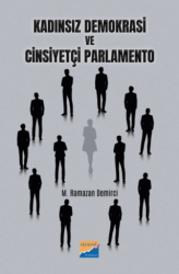 Kadınsız Demokrasi ve Cinsiyetçi Parlamento - Siyasal Kitabevi