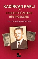 Kadircan Kaflı ve Eserleri Üzerine Bir İnceleme - Kesit Yayınları