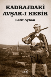 Kadrajdaki Avşar-ı Kebir - Liman Yayınevi