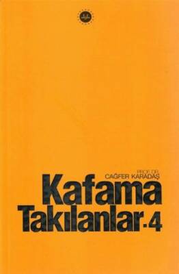 Kafama Takılanlar - 4 - 1