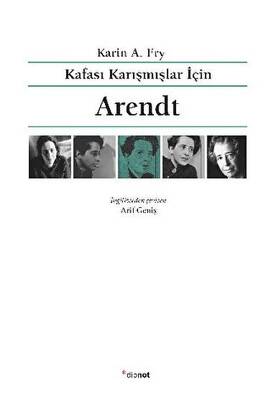 Kafası Karışmışlar İçin Arendt - 1