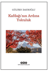 Kafdağı’nın Ardına Yolculuk - Yapı Kredi Yayınları