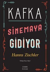 Kafka Sinemaya Gidiyor - Everest Yayınları