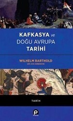 Kafkasya ve Doğu Avrupa Tarihi - Pınar Yayınları