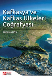 Kafkasya ve Kafkas Ülkeleri Coğrafyası - Pegem Akademi Yayıncılık