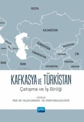 Kafkasya ve Türkistan - Çatışma Ve İş Birliği - Nobel Akademik Yayıncılık