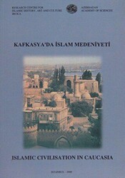 Kafkasya`da İslam Medeniyeti - IRCICA
