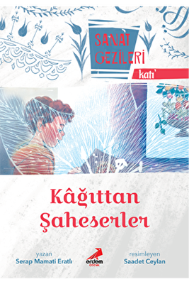 Kağıttan Şaheserler - Katı - Sanat Gezileri - 1