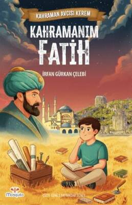 Kahraman Avcısı Kerem – Kahramanım Fatih - 1