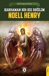 Kahraman Bir Kız Değilim - Dorlion Yayınları