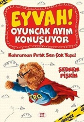 Kahraman Pırtık Sen Çok Yaşa! - Eyvah! Oyuncak Ayım Konuşuyor 2 - Dokuz Çocuk