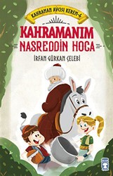 Kahramanım Nasreddin Hoca - Kahraman Avcısı Kerem 6 - Timaş Çocuk