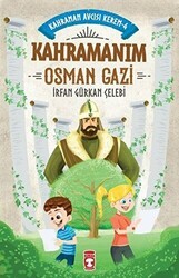 Kahramanım Osman Gazi - Kahraman Avcısı Kerem 4 - Timaş Çocuk