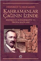 Kahramanlar Çağının İzinde - İletişim Yayınevi