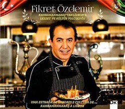 Kahramanmaraş’tan Lizbon’a Lezzet ve Kültür Yolculuğu - Doğan Kitap