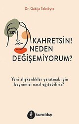 Kahretsin! Neden Değişemiyorum? - Kuraldışı Yayınevi