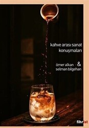 Kahve Arası Sanat Konuşmaları - Fihrist Kitap