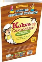 Kahve Çekirdekleri Zorluklarla Mücadele Etmek Dualarla Çalışkanlık Öyküleri 4 - Rika Kitap