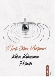 Kahve Kokusunun Peşinde - Vapur Yayınları