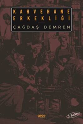 Kahvehane Erkekliği - 1