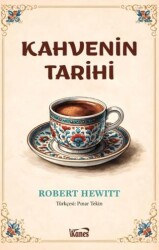 Kahvenin Tarihi - Kanes Yayınları