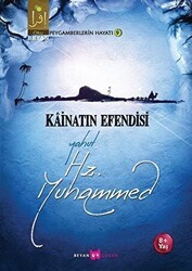 Kainatın Efendisi Yahut Hz. Muhammed - Beyan Yayınları