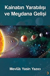 Kainatın Yaratılışı ve Meydana Gelişi - Cinius Yayınları