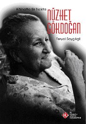 Kainatta Bir Nokta : Nüzhet Gökdoğan - İstanbul Kültür Üniversitesi - İKÜ Yayınevi