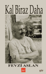 Kal Biraz Daha - Atakar Yayıncılık