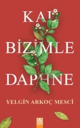 Kal Bizimle Daphne - Altın Kitaplar