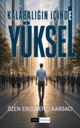 Kalabalığın İçinde Yüksel - Ethera Yayıncılık