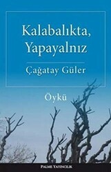 Kalabalıkta, Yapayalnız - Palme Yayıncılık