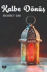 Kalbe Dönüş - Ateş Yayınları