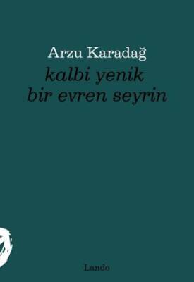 Kalbi Yenik Bir Evren Seyrin - 1