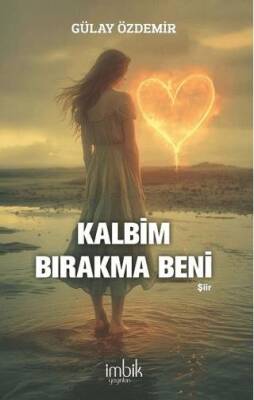 Kalbim Bırakma Beni - 1