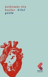 Kalbimde Ölü Kuşlar - Klaros Yayınları