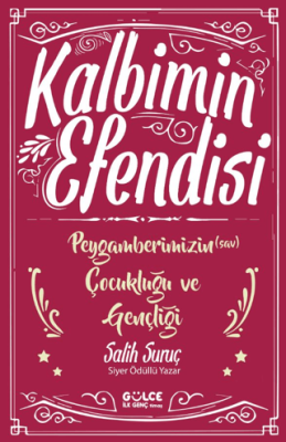 Kalbimin Efendisi - Peygamberimizin Çocukluğu ve Gençliği - 1