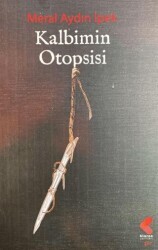 Kalbimin Otopsisi - Klaros Yayınları